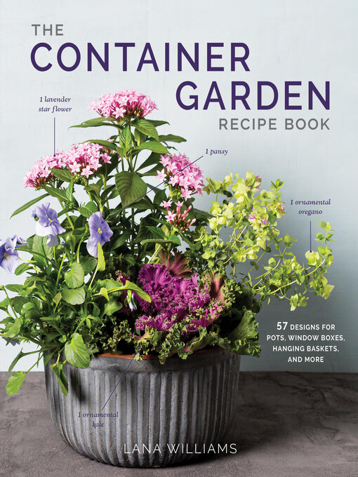Title details for The Container Garden Recipe Book by Lana Williams - Available